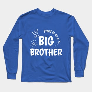 Proud to be a Brother Long Sleeve T-Shirt